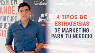 4 Tipos de Estrategias de Marketing para tu Negocio [upl. by Cullan]