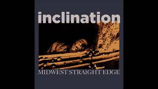 Inclination  Midwest straight edge [upl. by Imray]