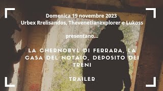 La Chernobyl di Ferrara la Casa di Mariano Borgatti il Deposito dei Treni  Trailer introduttivo🏚️ [upl. by English]