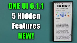 Samsung One UI 611  Activate 5 Powerful HIDDEN Features [upl. by Eteragram835]