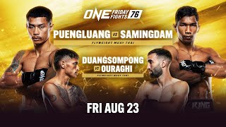 ONE Friday Fights 76 Puengluang vs Samingdam [upl. by Oicnerual821]