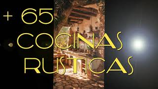 🥑🥐🍲65 IDEAS DE COCINAS RUSTICAS en Campo Ciudad ¡ mi cocina Rustica COMO HACER cocina Rustica [upl. by Tumer]