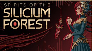 Spirits of The Silicium Forest [upl. by Lustick]