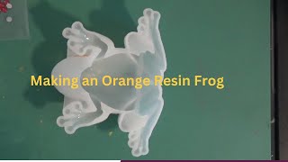 Orange Resin Frog [upl. by Leod249]