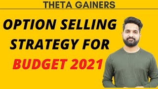 Safest Strategy For Budget 2021  Weekly Option Selling  Theta Gainers [upl. by Niel]