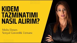 Kıdem tazminatımı nasıl alırım [upl. by Sellihca]