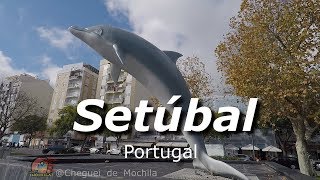 Conheça a Cidade de Setúbal  Portugal [upl. by Takakura406]