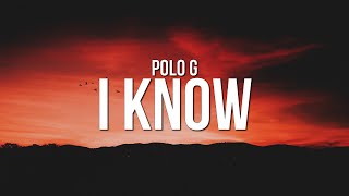 Polo G  I Know Lyrics [upl. by Tamra]