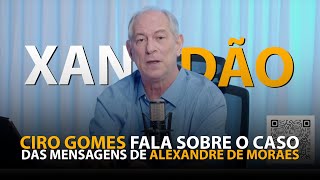 CIRO GOMES FALA SOBRE O CASO VAZAXANDÃO E SE STF É DITADOR [upl. by Nautna]