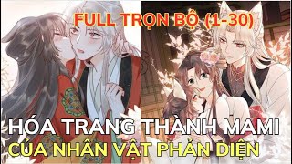 FULL Trọn Bộ  HÓA TRANG THÀNH MAMI CỦA NHÂN VẬT PHẢN DIỆN  Review Truyện Tranh [upl. by Marie-Jeanne]