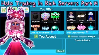 Halo Trading In Rich Servers Part 19 Royale High Trading [upl. by Mae827]