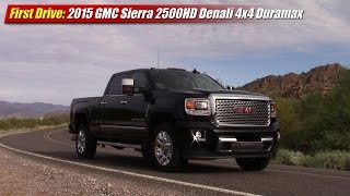 First Drive 2015 GMC Sierra 2500HD Denali 4x4 Duramax [upl. by Ashraf484]