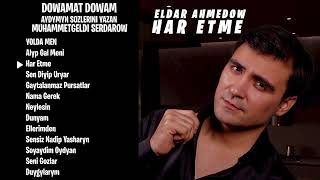 Eldar Ahmedow NEW ALBUM 2024 Dowamat Dowam [upl. by Tiernan472]