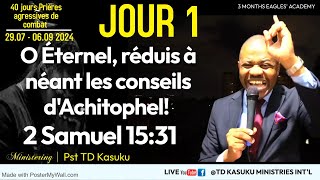 40 JOURS PRIERES AGGRESSIVES  JOUR 1  O ETERNEL REDUIS A NEANT LES CONSEILS DACHITOPHEL [upl. by Ingrim999]