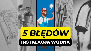 5 Błędów Które Zrujnują Instalację Wodną w Twoim Domu [upl. by Bethel]