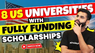 8 US Universities offering fully funded scholarships  100 scholarships for Indian students in 2024 [upl. by Gehman879]