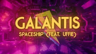 Galantis  Spaceship ft Uffie Lyric Video [upl. by Norda592]