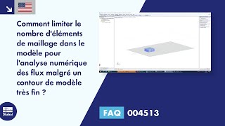 EN FAQ 004513  Comment puisje réduire le nombre déléments de maillage dans le modèle pour le [upl. by Assela202]