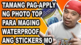 HOW TO APPLY PHOTO TOP TO MAKE WATERPROOF STICKER  Marlon Ubaldo [upl. by Marutani663]