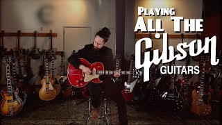 Playing ALL THE Gibson Guitars [upl. by Nedrah]