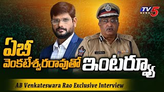 IPS A B Venkateswara Rao Exclusive Interview with Murthy  TV5 News [upl. by Crosse]