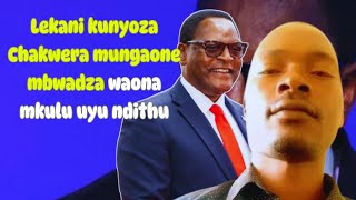 Lekani kunyoza Chakwera mungaone mbwadza waona mkulu uyu ndithu poti pano boma silikumasekaso ayi [upl. by Trixie317]