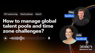 How to manage global talent pools and time zone challenges  Devico Breakfast Bar 37 [upl. by Buke]