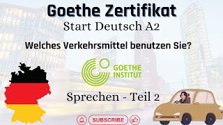 Welches Verkehrsmittel benutzen Sie  Goethe Zertifikat A2  Sprechen Teil 2  Video 8 [upl. by Htes570]