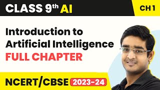 Class 9 Artificial Intelligence Chapter 1  Introduction to Artificial Intelligence Full Chapter [upl. by Wu]