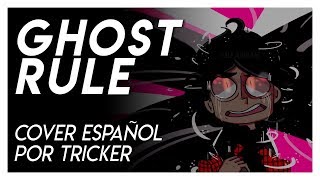 GHOST RULE by Tricker Cover Full Español [upl. by Enortna700]