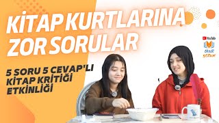 Kitap Kurtlarına Zor Sorular  2 Kitap 5 Soru 5 Cevaplı Kitap Kritiği Etkinliği [upl. by Nylsirk]