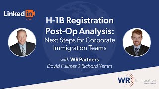 H1B Registration PostOp Analysis  Next Steps for Immigration Teams  LinkedIn Live 03222024 [upl. by Htebasyle]