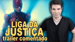 LIGA DA JUSTIÇA  Trailer Comentado [upl. by Bartolomeo]