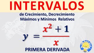 Cómo hallar Intervalos de crecimiento Decrecimiento Máximos y Minimos Relativos FUNCIÓN RACIONAL [upl. by Acinok]