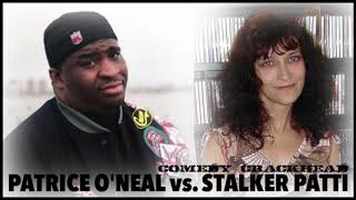 Patrice ONeal vs Stalker Patti [upl. by Saudra]