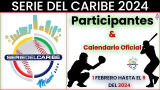 Calendario Oficial de la Serie del Caribe  Miami 2024 [upl. by Htaek]