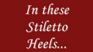 Stiletto Heels  Lyrics [upl. by Moulton]