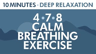 478 Calm Breathing Exercise  10 Minutes of Deep Relaxation  Anxiety Relief  Pranayama Exercise [upl. by Cogen]