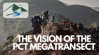 What is the Vision of the PCT Megatransect pct pct2024 pctmegatransect [upl. by Tolkan359]