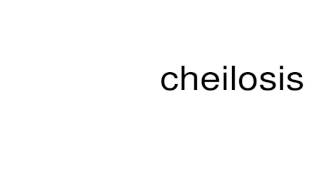 How to pronounce cheilosis [upl. by Ameyn]