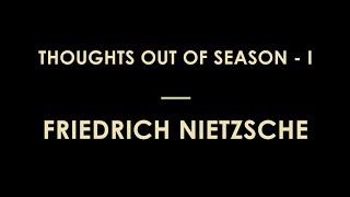 Thoughts out of Season by Friedrich Wilhelm Nietzsche Part 1  Full Audiobook [upl. by Gignac]