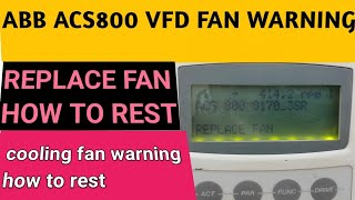 ABB ACS800 VFD OOLING FAN WARNING HOW TO REST IN HINDI [upl. by Malda]