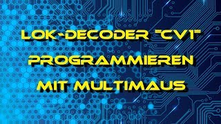 LokDecoder CV1 mit der multiMaus Programmieren 🚂 Digitalsteuerung für Anfänger [upl. by Sliwa]