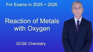 GCSE Chemistry Revision quotReaction of Metals with Oxygenquot [upl. by Astiram]