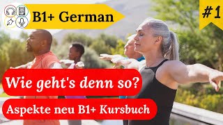 Study B1 German with Me  Session 9 Aspekte neu B1 Kursbuch [upl. by Towne566]