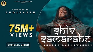 Shiv sama rahe official video शिव समा रहे  Hansraj Raghuwanshi  Ricky T giftrulers  One man army [upl. by Hsina]