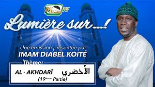 🔴DIRECT AL AKHDARÎ  N°19  LUMIÈRE SUR AVEC IMAM DIABEL KOITE   DU LUNDI 04 DÉCEMBRE 2023 [upl. by Emanuela]