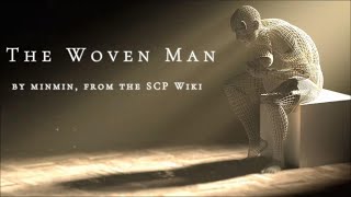 The Woven Man [upl. by Quartana]