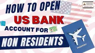 How To Open a US Bank Account For Non Residents STEPS [upl. by Neerod517]