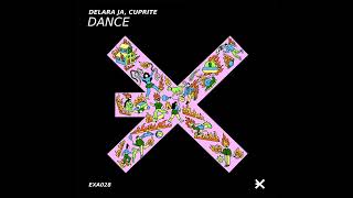 Delara Ja amp Cuprite  Dance EXE AUDIO [upl. by Tnert]